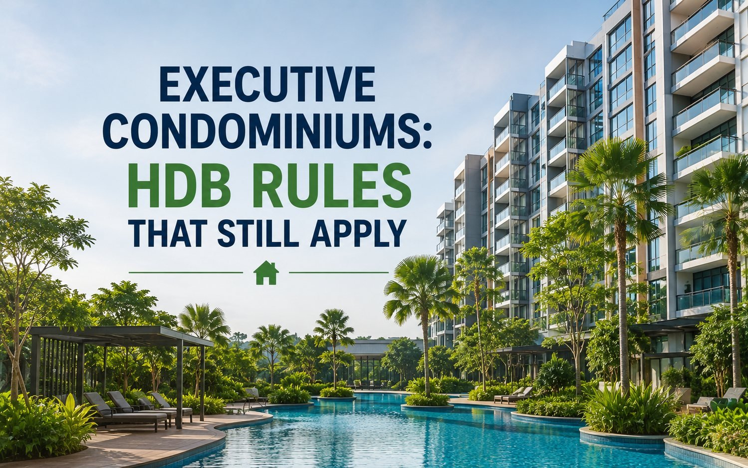 Executive Condominiums: HDB Rules That Still Apply